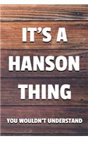 It's a Hanson Thing You Wouldn't Understand: 6x9" Lined Notebook/Journal Funny Gift Idea