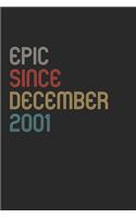 Epic Since 2001 December Notebook Birthday Gift: Lined Notebook / Journal Gift, 120 Pages, 6x9, Soft Cover, Matte Finish