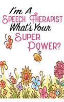 I'm a Speech Therapist What's Your Super Power?