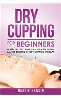 Dry Cupping for Beginners