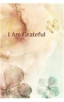 I Am Grateful