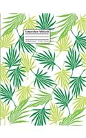 Composition Notebook: Wide Ruled Notebook With Palm Tree Leaf Fronds On White