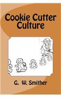 Cookie Cutter Culture