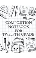 Composition Notebook For Twelfth Grade