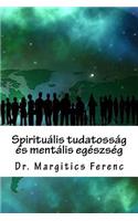 Spiritualis Tudatossag Es Mentalis Egeszseg