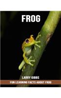 Fun Learning Facts about Frog