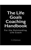 The Life Goals Coaching Handbook