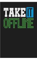 Take it Offline