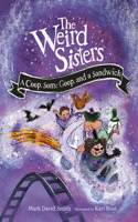 Weird Sisters: A Coop, Some Goop, and a Sandwich