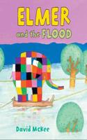 Elmer and the Flood: (Elmer Picture Books)