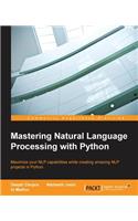 Mastering Natural Language Processing with Python