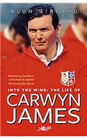 Into the Wind - The Life of Carwyn James
