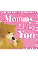 Mommy, I Love You