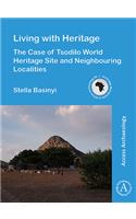 Living with Heritage: The Case of Tsodilo World Heritage Site and Neighbouring Localities