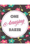 One Amazing Baker: Blank Line Baker Appreciation Notebook (8.5 X 11 - 110 Blank Pages)