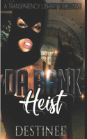 Da Bank Heist