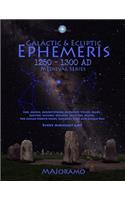 Galactic & Ecliptic Ephemeris 1250 - 1300 Ad