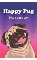 Happy Pug Notebook: Cute Smiling Pug Blank Lined Notepad Journal, Great Gift for Dog Lovers