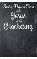Every Day Is Time for Jesus and Crocheting