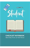 Student Checklist Notebook: Blank Daily To-Do List Task Planner