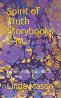 Spirit of Truth Storybooks G-M