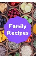 Family Recipes: Make Your Own Cookbook Collect Your Best Recipes Blank Recipe Book Journal for Your Recipes Personal Recipes Journal