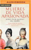 Mujeres de Vida Apasionada Y Muerte Trágica (Narración En Castellano)