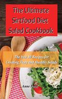 The Ultimate Sirtfood Diet Salad Cookbook