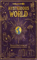 Lonely Planet Kids Mysterious World 1