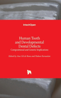 Human Tooth and Developmental Dental Defects