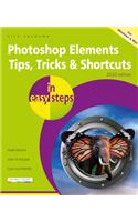 Photoshop Elements Tips, Tricks & Shortcuts in easy steps: 2020 edition(In Easy Steps)