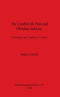 The Catalhoyuk Flint and Obsidian Industry