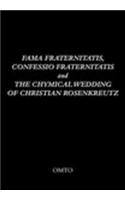 Fama Fraternitatis, Confessio Fraternitatis and the Chymical Wedding of Christian Rosenkreutz