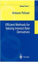 Efficient Methods for Valuing Interest Rate Derivatives: (Springer Finance)