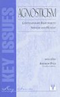 Agnosticism: Contemporary Responses to Spencer and Huxley: No. 4 (Key Issues S.)