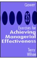 35 Exercises for Achieving Managerial Effectiveness