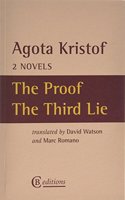 Two Novels: The Proof, The Third Lie