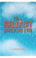 Greatest Adventure Ever