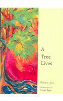 A Tree Lives