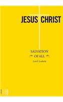 Jesus Christ, Salvation of All