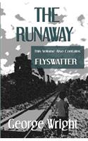 Runaway And Flyswatter