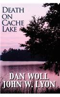 Death on Cache Lake
