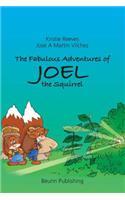 Fabulous Adventures of Joel the Squirrel