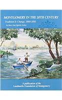 Montgomery in the 20th Century: Tradition &?change, 1880-2010