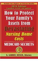 How to Protect Your Family's Assets from Devastating Nursing Home Costs