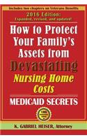 How to Protect Your Family's Assets from Devastating Nursing Home Costs