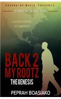 The Genesis (Back 2 My Rootz Book 1)