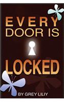 Every Door Is Locked