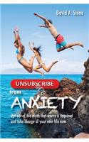 Unsubscribe from Anxiety