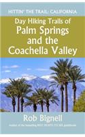 Day Hiking Trails of Palm Springs and the Coachella Valley